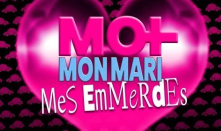 Moi, mon mari, mes emmerdes