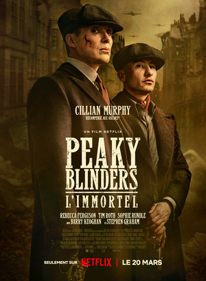 Peaky Blinders - L’Immortel