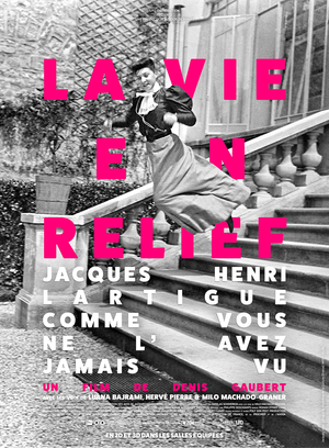 La Vie en relief - Jacques Henri Lartigue